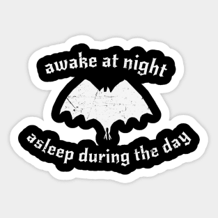 Awake at Night, Asleep During the Day Sticker